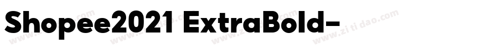 Shopee2021 ExtraBold字体转换